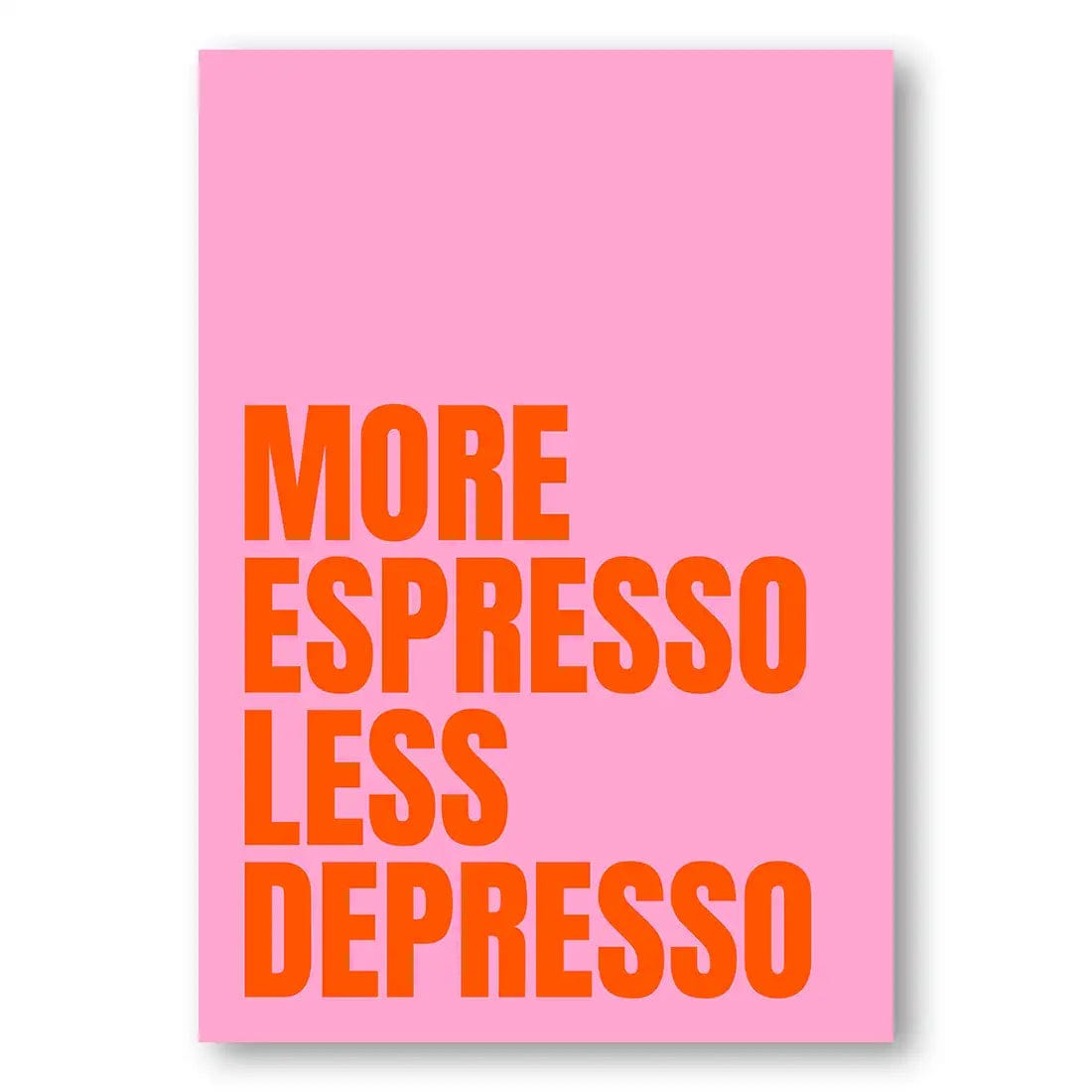 More Espresso Less Depresso Word Art Print