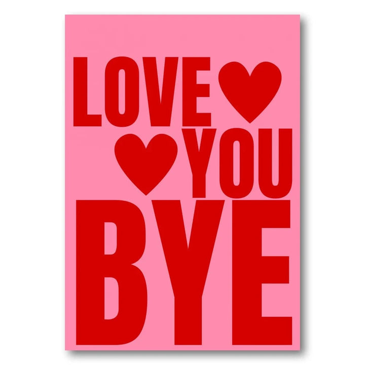 Love You Bye Heart Art Print